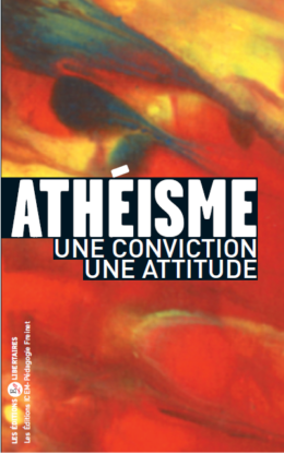 ATHÉISME, UNE CONVICTION, UNE ATTITUDE