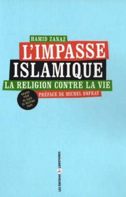 L’IMPASSE ISLAMIQUE – La religion contre la vie