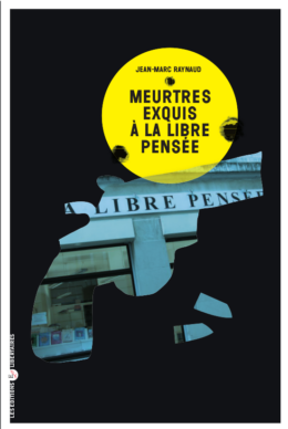 MEURTRES EXQUIS À LA LIBRE PENSÉE