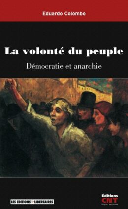 LA VOLONTÉ DU PEUPLE – Démocratie et anarchie