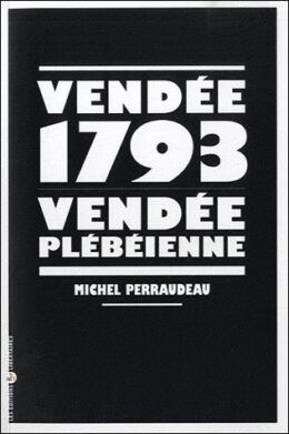VENDÉE 1793 – Vendée plébéienne
