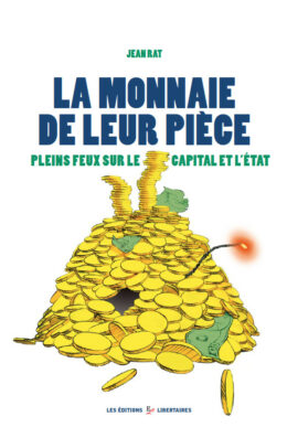 LA MONNAIE DE LEUR PIÈCE – Pleins feux sur le capital et l’État