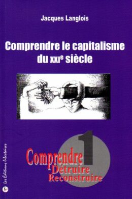 COMPRENDRE LE CAPITALISME DU XXIe SIÈCLE