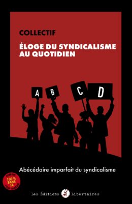 Éloge du syndicalisme au quotidien