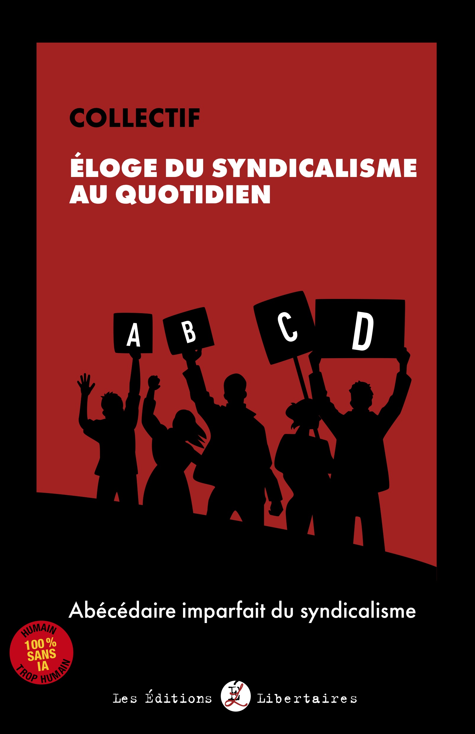 Éloge du syndicalisme au quotidien