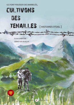 Cultivons des tenailles - Histoires d'exils