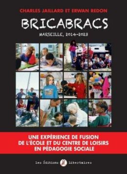 BRICABRACS, MARSEILLE 2014-2023 – Une expérience de fusion de l’école et du centre de loisirs en pédagogie sociale